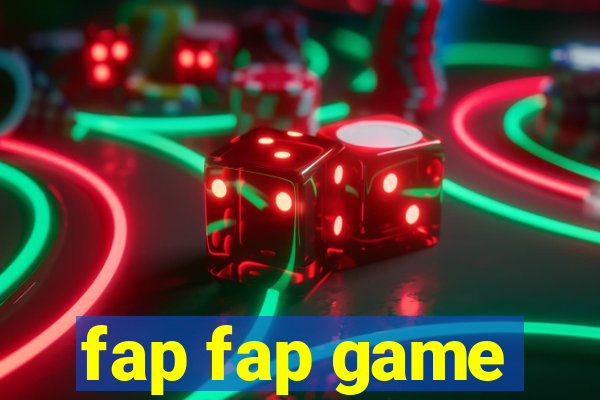 fap fap game